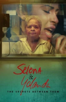 Selena & Yolanda: The Secrets Between Them