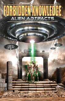 Forbidden Knowledge: Alien Artifacts