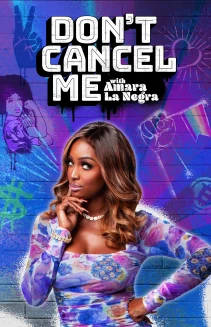 Don't Cancel Me with Amara Le Negra