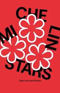 Michelin Stars: Tales from the Kitchen
