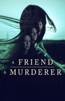 A Friend, A Murderer
